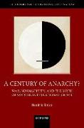 A Century of Anarchy?