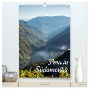 Peru in Südamerika (hochwertiger Premium Wandkalender 2024 DIN A2 hoch), Kunstdruck in Hochglanz