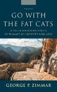 Go With the Fat Cats