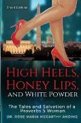 High Heels, Honey Lips, and White Powder