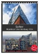 Spitze! Elbphilharmonie Hamburg 2024 (Tischkalender 2024 DIN A5 hoch), CALVENDO Monatskalender