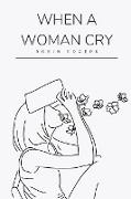When a woman cry