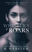 Whispers and the Roars