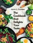 The Cookbook that Delights Your Taste