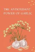 The Antioxidant Power of Garlic