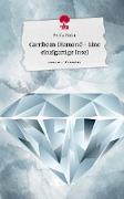 Caribbean Diamond - Eine einzigartige Insel. Life is a Story - story.one