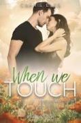 When we touch