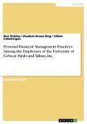 Personal Financial Management Practices Among the Employees of the University of Cebuat Pardo and Talisay, Inc