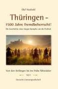 Thüringen - 1500 Jahre fremdbeherrscht!