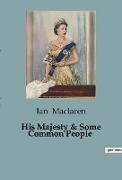 His Majesty & Some Common People