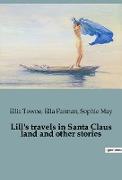 Lill's travels in Santa Claus land and other stories