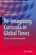 Re-Imagining Curricula in Global Times