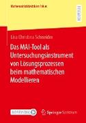 Das MAI-Tool als Untersuchungsinstrument von Lösungsprozessen beim mathematischen Modellieren