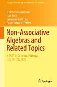 Non-Associative Algebras and Related Topics