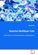 Reactive Multilayer Foils