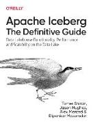 Apache Iceberg – The Definitive Guide