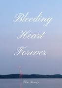 Bleeding Heart Forever