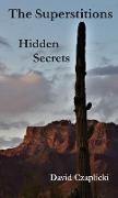 The Superstitions Hidden Secrets