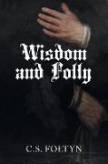 Wisdom and Folly