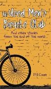The Used Men's Bicycle Club and Other Stories from the End of the World
