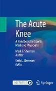 The Acute Knee