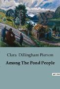 Among The Pond People