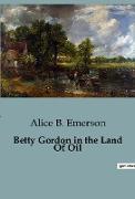 Betty Gordon in the Land Of Oil