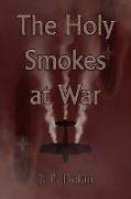 The Holy Smokes at War