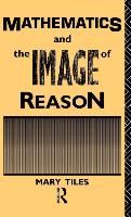 Mathematics and the Image of Reason