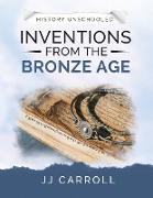 Inventions From the Bronze Age