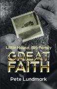 Little House, Big Family, Great Faith