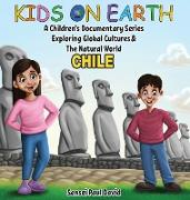 Kids On Earth A Children's Documentary Series Exploring Human Culture & The Natural World - Chile