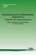 Data Structures for Data-Intensive Applications