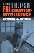 The Origins of FBI Counterintelligence
