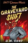 The Graveyard Shift