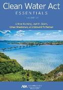 Clean Water Act Essentials, Third Edition