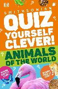 Quiz Yourself Clever! Animals of the World