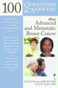 100 Questions & Answers about Advanced and Metastatic Breast Cancer