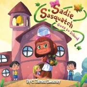 Sadie Sasquatch Goes to School