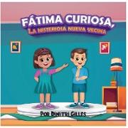 Fatima Curiosa, La misteriosa nueva Vecina