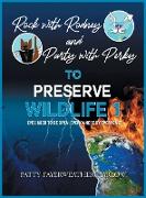 Rock With Rodney and Party with Perky to Preserve Wildlife 1