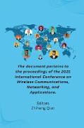 The document pertains to the proceedings of the 2021 International Conference on Wireless Communications, Networking, and Applications