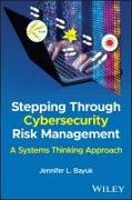 Stepping Through Cybersecurity Risk Management