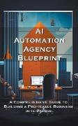 AI Automation Agency Blueprint