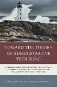 Toward the Theory of Administrative Tethering