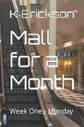 Mall for a Month: Week One - Monday