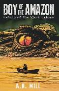 Boy of the Amazon: An outdoor action adventure (Return of the black caiman)