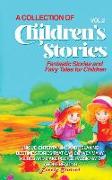 A Collection of Children's Stories: Fantastic stories and fairy tales for children