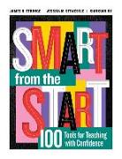Smart from the Start: 100 Tools for Teaching with Confidence