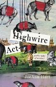 Highwire ACT & Other Tales of Survival